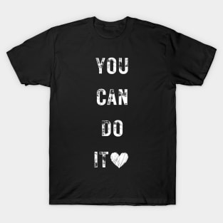 You Can Doit - Black & White Classic Vintage Summer T-Shirt